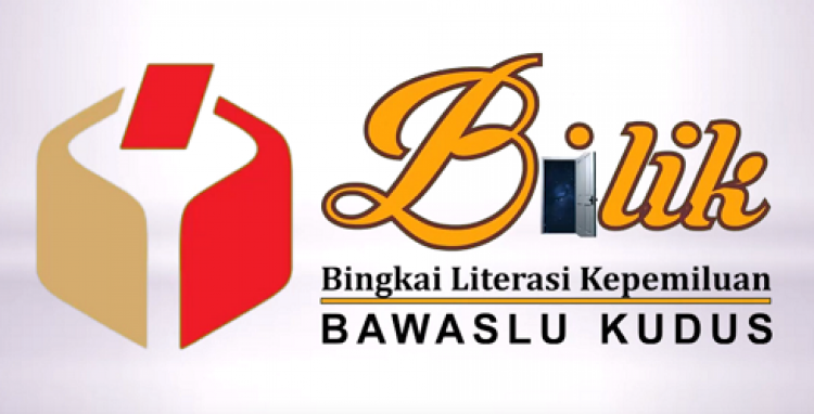 BILIK; Bingkai Literasi Kepemiluan Bawaslu Kudus