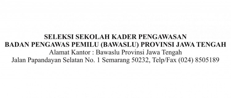 Pengumuman Seleksi Administrasi dan Esai Sekolah Kader Pengawasan di Jateng