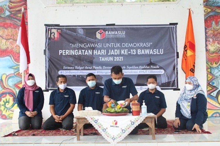 Peringatan Hari Lahir Bawaslu Ke-13; Mengawasi Untuk Demokrasi