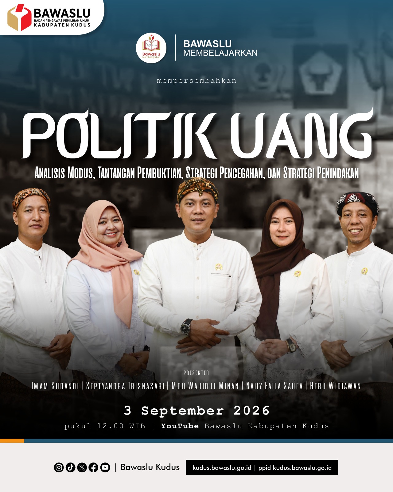 3 September 2026 Bawaslu Kudus Luncurkan “Bawaslu Membelajarkan Vol. 2”, Kupas Tuntas Modus Politik Uang hingga Strategi Penindakan