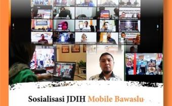 JDIH Mobile Bawaslu Permudah Masyarakat Akses Produk Hukum Bawaslu