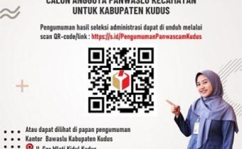Pengumuman Hasil Seleksi Administrasi Calon Anggota Panwaslu Kecamatan Untuk Kabupaten Kudus