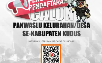 Bawaslu Kudus Buka Pendaftaran Calon Panwaslu Kelurahan/Desa untuk Pemilihan 2024